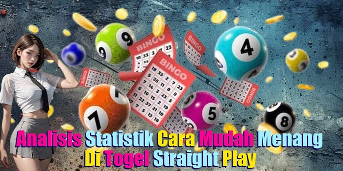 Analisis Statistik Cara Mudah Menang Di Togel Straight Play