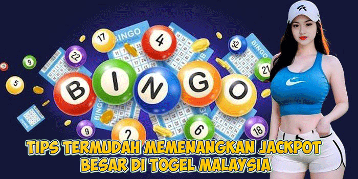 Tips Termudah Memenangkan Jackpot Besar di Togel Malaysia