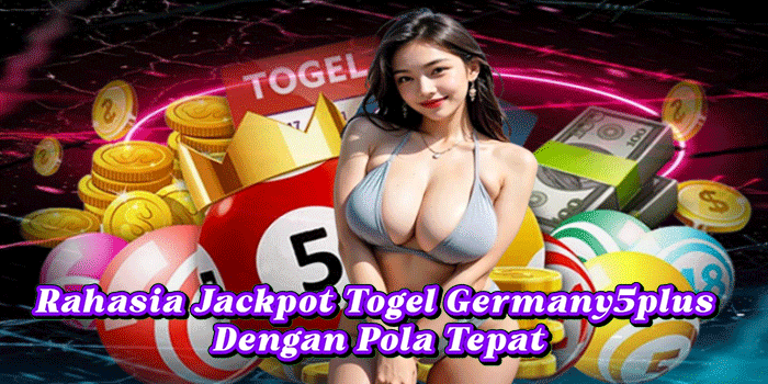 Rahasia Jackpot Togel Germany5plus Dengan Pola Tepat